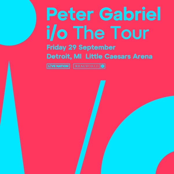 More Info for Peter Gabriel Brings “I/O The Tour” To Little Caesars Arena  Friday, September 29, 2023