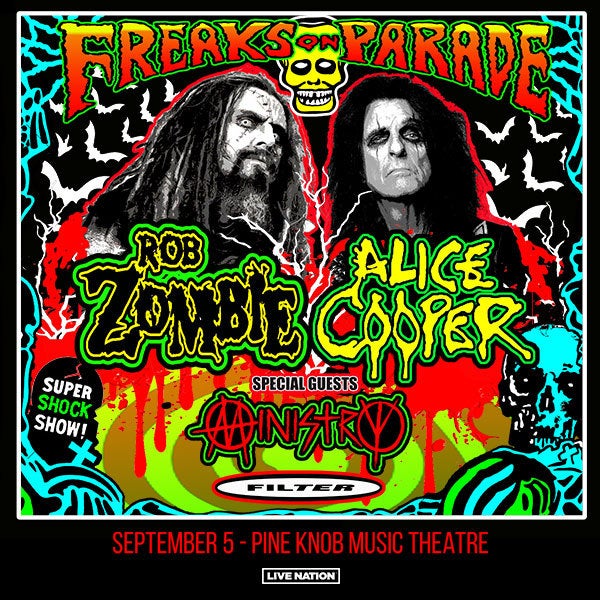More Info for Rob Zombie And Alice Cooper Bring Freaks On Parade Tour 2023 With Special Guests Ministry And Filter To Pine Knob Music Theatre September 5
