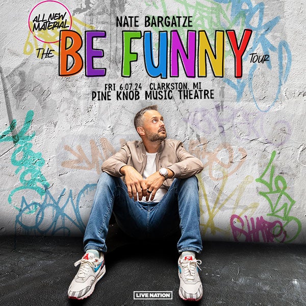 More Info for  Comedian Nate Bargatze Announces “The Be Funny Tour”  At Pine Knob Music Theatre Friday, June 7