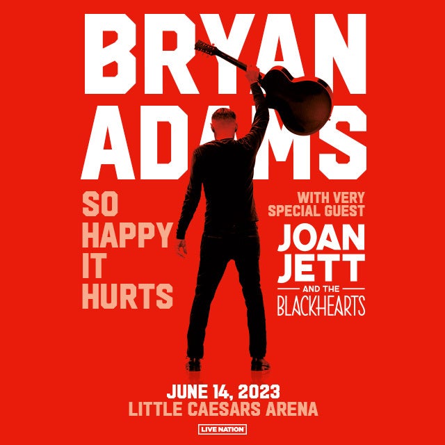 More Info for Bryan Adams Brings “So Happy It Hurts 2023 Tour” To Little Caesars Arena June 14, 2023