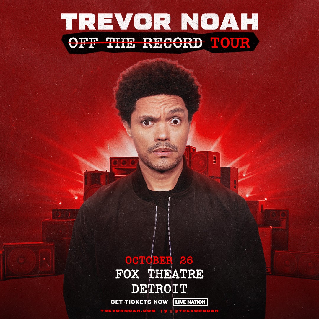 More Info for Trevor Noah Announces 2023 “Off The Record Tour”  At The Fox Theatre October 26, 2023
