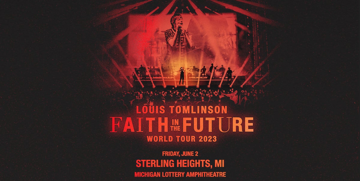 Louis Tomlinson “Faith In The Future World Tour 2023” North American  Headlining Tour To Play Michigan Lottery Amphitheatre June 2, 2023