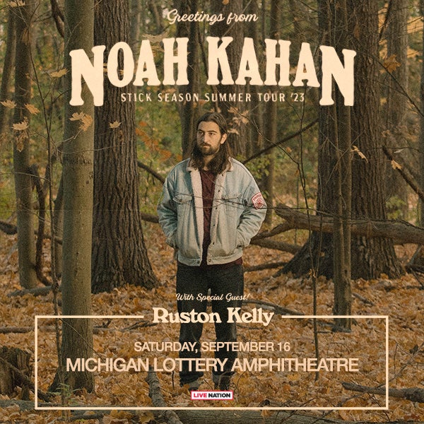 More Info for Noah Kahan Announces New Summer 2023 “Stick Season Tour” Includes Show At Michigan Lottery Amphitheatre September 16, 2023