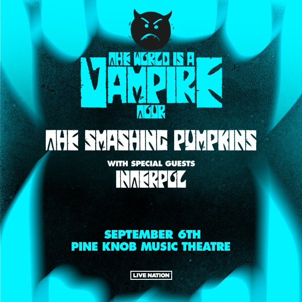 More Info for The Smashing Pumpkins Bring 2023 North American Tour “The World Is A Vampire Tour” To Pine Knob Music Theatre September 6