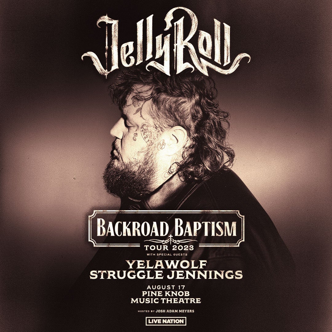 More Info for Jelly Roll Brings North American Backroad Baptism Tour With Special Guests Yelawolf, Struggle Jennings And Josh Adam Meyers To Pine Knob Music Theatre August 17