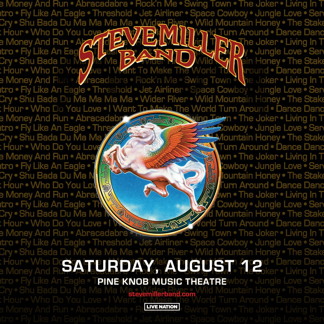 More Info for 94.7 WCSX Presents Steve Miller Band At Pine Knob Music Theatre Saturday, August 12