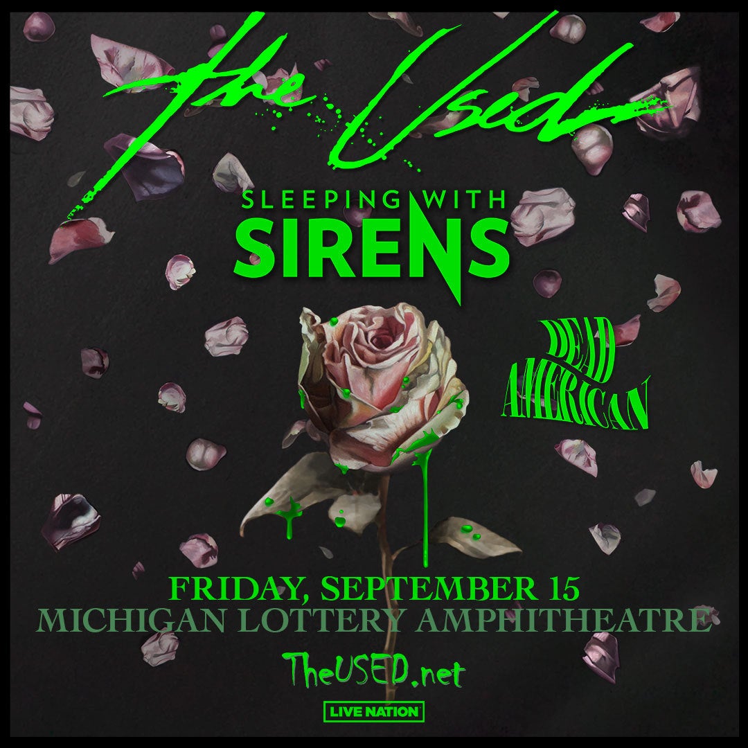 More Info for The Used Announce Fall Headlining Tour To Include Michigan Lottery Amphitheatre Friday, September 15