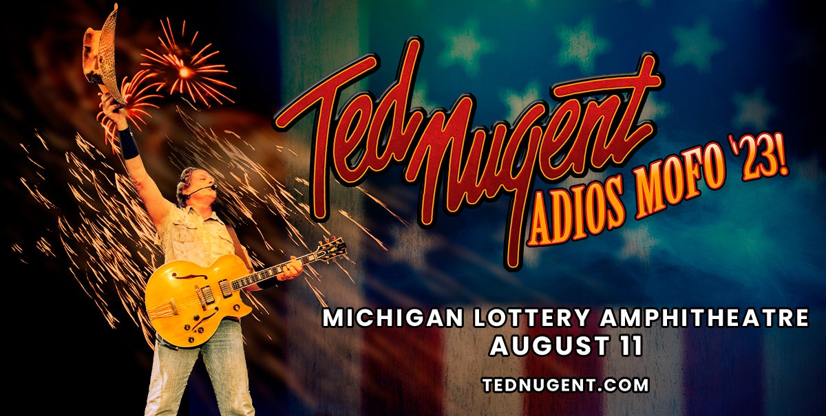 Ted Nugent Brings Adios Mofo 2023 To Michigan Lottery Amphitheatre