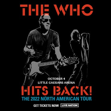 More Info for The Who to bring 2022 North American Tour “The Who Hits Back!”  To Little Caesars Arena October 4, 2022