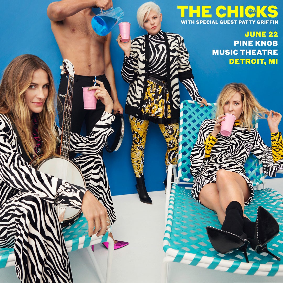 More Info for Grammy® Award-Winning Global Superstars The Chicks  Bring Their Highly Anticipated Return To The Road This Summer With  “The Chicks Tour” With Special Guest Patty Griffin  To Pine Knob Music Theatre June 22