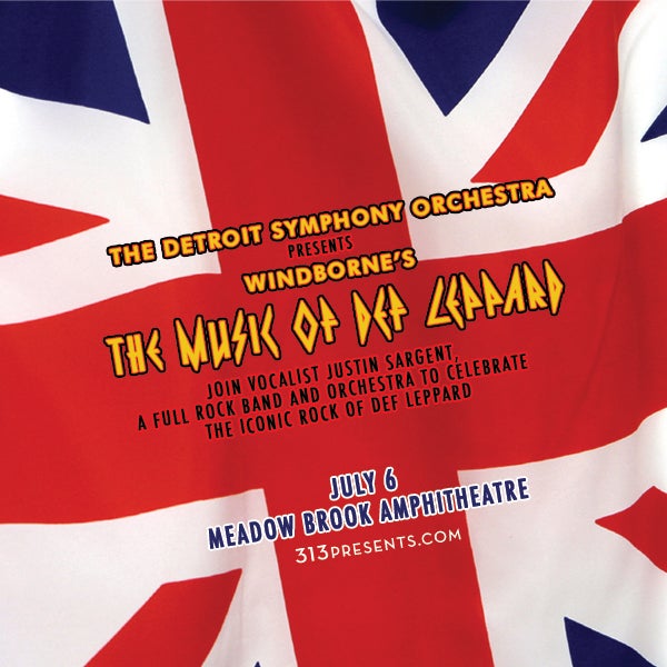 More Info for The Detroit Symphony Orchestra presents Windborne's The Music of Def Leppard