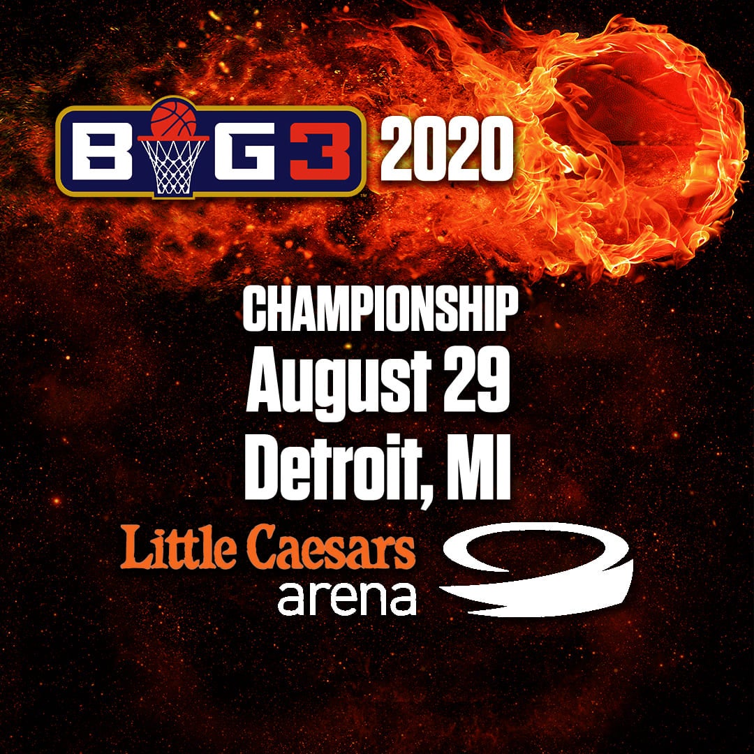 More Info for THE BIG3 UNVEILS 2020 SCHEDULE TO INCLUDE CHAMPIONSHIP GAME  AT LITTLE CAESARS ARENA SATURDAY, AUGUST 29