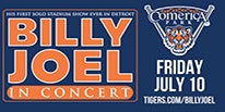 More Info for BILLY JOEL | FIRST-EVER CONCERT AT COMERICA PARK  FRIDAY, JULY 10, 2020