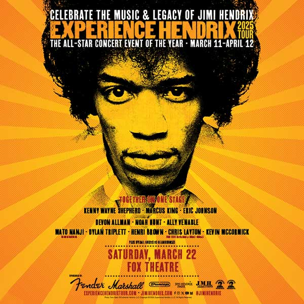 More Info for 2025 Experience Hendrix Tour To Include Newcomer Marcus King And Returning Musicians Kenny Wayne Shepherd, Devon Allman, Eric Johnson, Noah Hunt And Many More At The Fox Theatre March 22