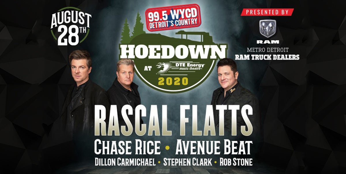 Overflødig løfte op Regnbue THE 38TH ANNUAL “99.5 WYCD HOEDOWN” FEATURING RASCAL FLATTS AT DTE ENERGY  MUSIC THEATRE RESCHEDULED FOR FRIDAY, AUGUST 28 | 313 Presents