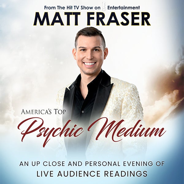 Matt Fraser, America’s Top Psychic Medium 313 Presents