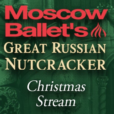 More Info for 313 PRESENTS ANNOUNCES  MOSCOW BALLET’S GREAT RUSSIAN NUTCRACKER: CHRISTMAS STREAM AIRING DECEMBER 19-JANUARY 1