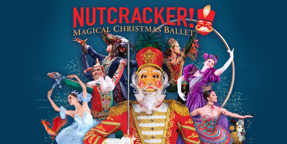 NUTCRACKER! Magical Christmas Ballet 