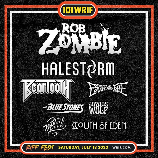 More Info for JUST ANNOUNCED: 101.1 WRIF PRESENTS RIFF FEST 2020 ROB ZOMBIE, HALESTORM, BEARTOOTH, THE BLUE STONES AND MORE AT DTE ENERGY MUSIC THEATRE SATURDAY, JULY 18