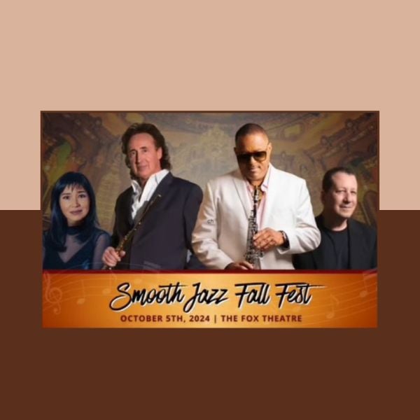 More Info for Smooth Jazz Fall Fest To Perform At The Fox Theatre Saturday, October 5