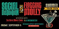 More Info for SOCIAL DISTORTION & FLOGGING MOLLY ANNOUNCE CO-HEADLINING “SUMMER TOUR 2019” WITH STOP AT MICHIGAN LOTTERY AMPHITHEATRE AT FREEDOM HILL FRIDAY, SEPTEMBER 6